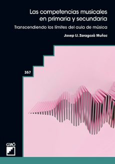 las competencias musicales en primaria y secundaria transcendiendo los limites del aula de musica-9788412855951