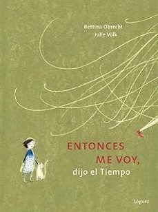 entonces me voy, dijo el tiempo-bettina obrecht-9788412975451