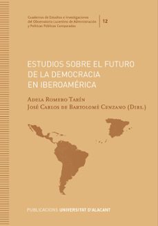 estudios sobre el futuro de la democracia en iberoamerica-9788413023151