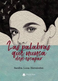 las palabras que nunca dejé escapar (ebook)-9788413176451