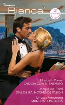 casada con el enemigo; dias de ira, noches de pasion; mundos separados-elizabeth power-jacqueline baird-9788413281551