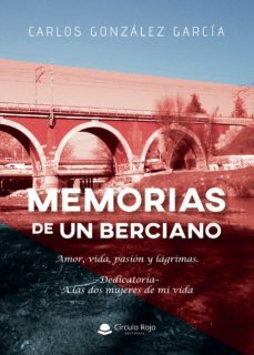 memorias de un berciano (ebook)-carlos gonzalez garcia-9788413315751