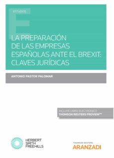 la preparacion de las empresas españolas ante el brexit: claves juridicas-9788413452951