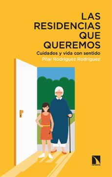 las residencias que queremos-pilar rodriguez rodriguez-9788413522951