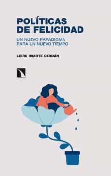 politicas de felicidad (ebook)-leire iriarte cerdan-9788413524351