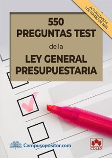 550 preguntas test de la ley general presupuestaria-9788413598451