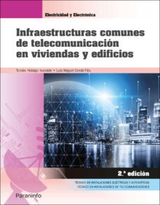 infraestructuras comunes de telecomunicacion en viviendas y edifi cios 2.ª edicion 2021-tomas hidalgo iturralde-luis miguel cerda filiu-9788413660851