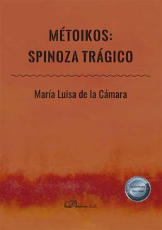 metoikos. spinoza tragico-maria luisa de la camara garcia-9788413772851