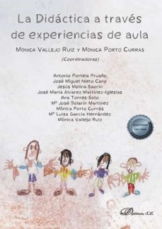 la didáctica a través de experiencias de aula. (ebook)-monica vallejo ruiz-monica porto curras-9788413779751