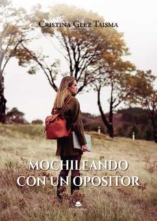 mochileando con un opositor-cristina glez taisma-9788413851051