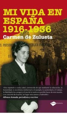 mi vida en españa 1616-1936-carmen zulueta-9788415115151