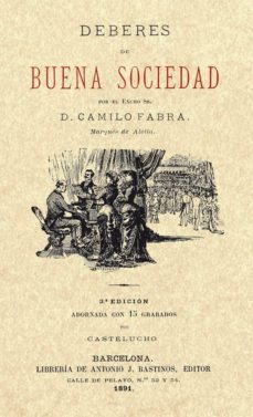 deberes de buena sociedad (3ª ed. facsimil adornada con 15 grabad os por castelucho barcelona, 1891)-9788415131151