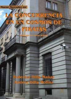 la concurrencia en un cosmos de piratas (ebook)-federico dilla mañas-andrea dilla molina-9788415352051