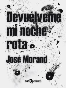 (i.b.d.) devuelveme mi noche rota-jose morand-9788415521051