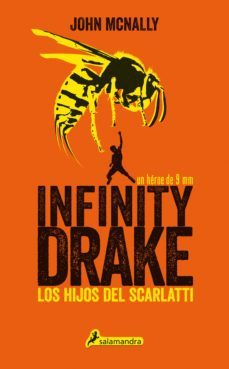 los hijos del scarlatti (infinity drake 1) (ebook)-john mcnally-9788415630951