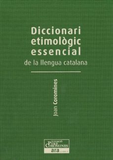 diccionari etimologic essencial de la llengua catalana iii (de la n a la z)-9788415642251