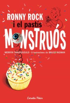 ronny rock i el pastis monstruos-9788415697251