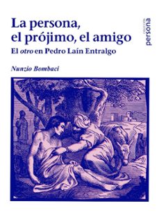 la persona, el projimo, el amigo-nunzio bombaci-9788415809951