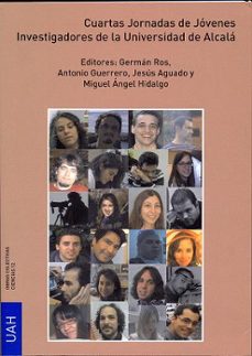 cuartas jornadas de jovenes investigadores de la universidad de a lcala. celebrado en alcala de henares del 28 al 30 de noviembre de 2012.-9788415834151