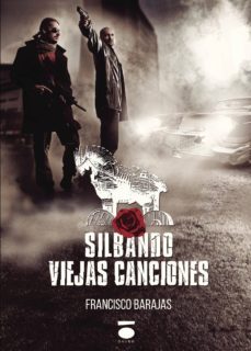 silbando viejas canciones-francisco barajas-9788415940951