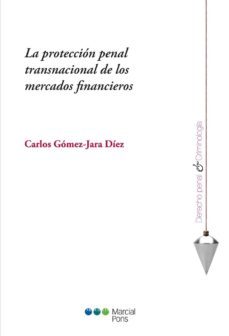 la proteccion penal transnacional de los mercados financieros-9788415948551