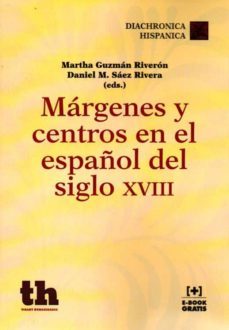 margenes y centros en el español del siglo xviii-martha guzman-daniel m. saez-9788416062751