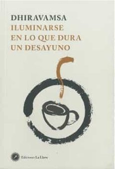 dhiravamsa. iluminarse en lo que dura un desayuno-9788416145751