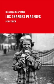 los grandes placeres-giuseppe scaraffia-9788416291151
