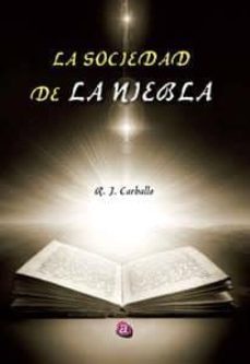 la sociedad de la niebla-jose ramon carballo lopez-9788416332151
