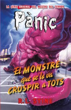 panic 11: el monstre que sels va cruspir a tots-r.l. stine-9788416387151