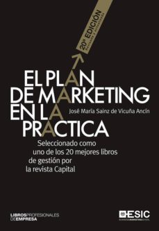 el plan de marketing en la practica (20ª ed.)-jose maria sainz de vicuña ancin-9788416462551