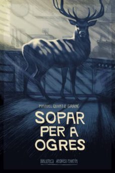 sopar per a ogres-manuel quinto grane-9788416547951