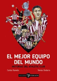 el mejor equipo del mundo: historias del athletic club-tomas ondarra-carlos ranedo-9788416575251