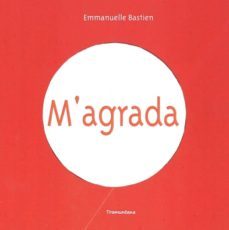 m agrada-emmanuelle bastien-9788416578351