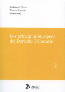 los principios europeos del derecho tributario-adriano di pietro-9788416652051