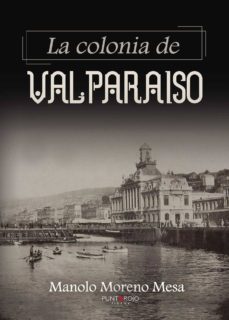 la colonia de valparaiso-manolo moreno mesa-9788416722051