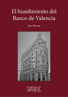 el hundimiento del banco de valencia (ebook)-juan broseta-9788410229020