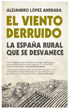 el viento derruido-alejandro lopez andrada-9788416776351