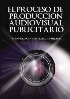 el proceso de produccion audiovisual-9788416799251