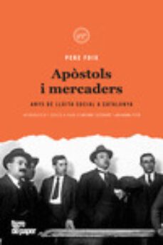 apostols i mercaders: anys de lluita social a cataluya-pere foix i cases-9788416855551
