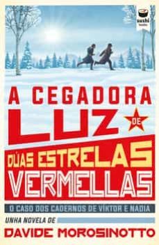 a cegadora luz de duas estrelas vermellas-davide morosinotto-9788416884551