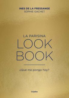 la parisina. lookbook: ¿que me pongo hoy?-9788416895151