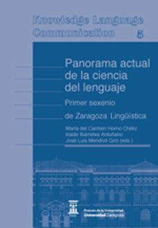 panorama actual de la ciencia del lenguaje: primer sexenio de zaragoza linguistica-9788416933051