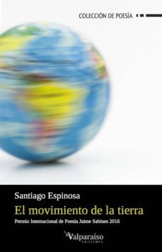 el movimiento de la tierra-santiago espinosa-9788417096151
