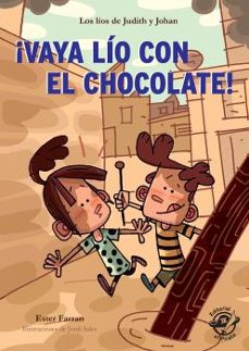 ¡vaya lio con el chocolate!-ester ferran-9788417210151