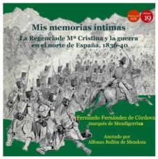 mis memorias intimas ii: regencia de mª cristina y guerra norte e spaña 1836-40-9788417280451