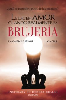 (i.b.d.) le dicen amor cuando realmente es brujeria-lia vanesa cruz sanz-9788417321451