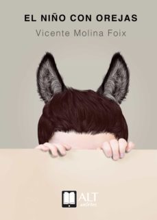el niño con orejas (ebook)-vicente molina foix-9788417400651