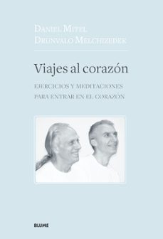 viajes al corazon: ejercicios y meditaciones para entrar en el corazon-9788417492151