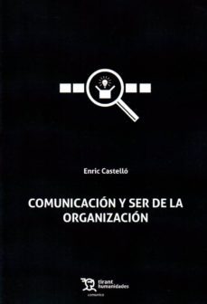 comunicacion y ser de la organizacion-enric castello-9788417508951